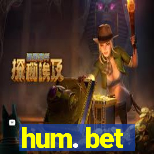 hum. bet